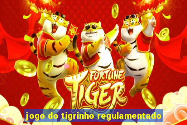 jogo do tigrinho regulamentado